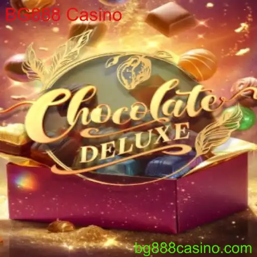 Explorando o Mundo de ChocolateDeluxe no BG888 Casino