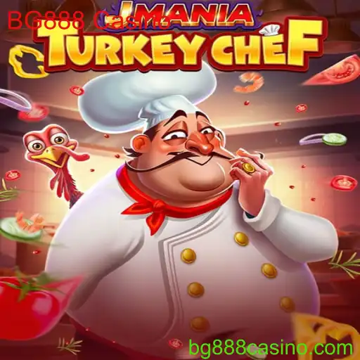 Explorando o Universo do JManiaTurkeyChef no BG888 Casino