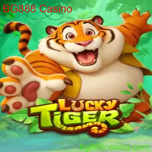 Descubra as Emoções do Jogo LuckyTiger no BG888 Casino